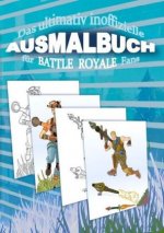 Das ultimativ inoffizielle AUSMALBUCH für BATTLE ROYALE Fans
