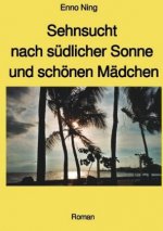 Sehnsucht nach südlicher Sonne und schönen Mädchen