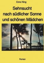 Sehnsucht nach südlicher Sonne und schönen Mädchen - mit Farbbildern