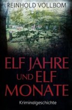 Elf Jahre und elf Monate