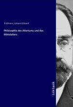 Philosophie des Altertums und des Mittelalters
