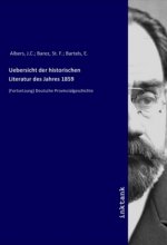 Uebersicht der historischen Literatur des Jahres 1859