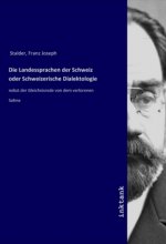 Die Landessprachen der Schweiz oder Schweizerische Dialektologie