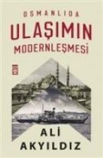Osmanlida Ulasimin Modernlesmesi