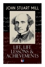 John Stuart Mill: Life, Life Lessons & Achievements: Childhood and Early Education, Moral Influences in Early Youth, Youthful Propagandism, Completion