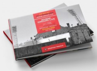 Kde ďż˝ijďż˝ sny - Spartak Trnava Stadiums