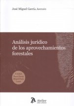 ANÁLISIS JURÍDICO DE LOS APROVECHAMIENTOS FORESTALES