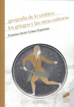 GEOGRAFÍA DE LO EXÓTICO: LOS GRIEGOS Y LAS OTRAS CULTURAS