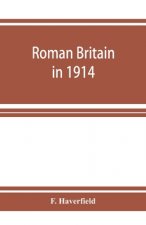 Roman Britain in 1914