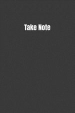 Take Note: Keep Track Of Everything