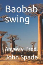 Baobab swing: Anyway Prod.