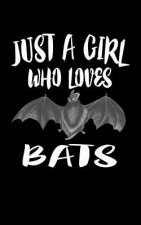 Just A Girl Who Loves Bats: Animal Nature Collection