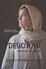 Deborah: Fugitive of Faith