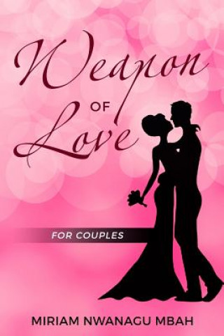 Weapon of Love: For Couples