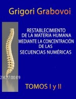 Restablecimiento de la Materia Humana Mediante la Concentracion de las Secuencias Numericas