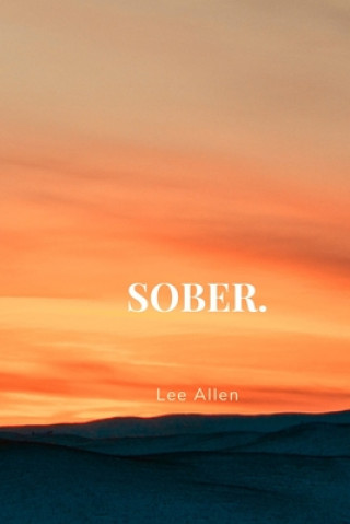 Sober.