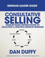 Consultative Selling Seminar Leader Guide