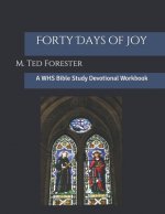 Forty Days of Joy: A WHS Bible Study Devotional Workbook