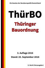 Thüringer Bauordnung (ThürBO), 3. Auflage 2016