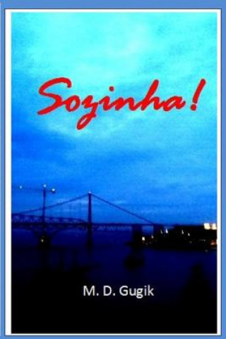 Sozinha!