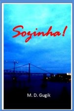 Sozinha!