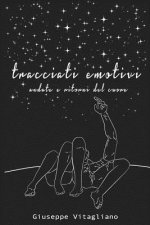Tracciati emotivi: Andate e ritorni del cuore