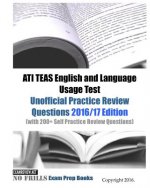 ATI TEAS English and Language Usage Test Unofficial Practice Review Questions 2016/17 Edition: (with 200+ Self Practice Review Questions)
