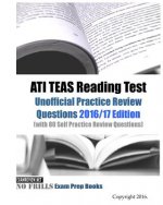 ATI TEAS Reading Test Unofficial Practice Review Questions 2016/17 Edition: (with 80 Self Practice Review Questions)