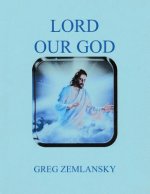 Lord Our God