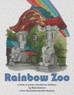 Rainbow Zoo: A Book of Poems ( mostly ) For Children
