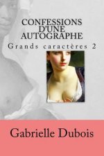 Confessions d'une autographe grd caract. 2