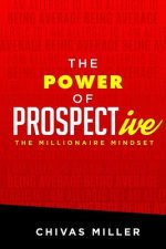 The Power of PROSPECTive: The Millionaire mindset