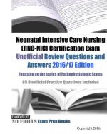 Neonatal Intensive Care Nursing (RNC-NIC) Certification Exam Unofficial Review Questions and Answers 2016/17 Edition, focusing on the topics of Pathop