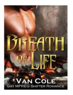 Breath Of Life: Gay MPREG Shifter Romance