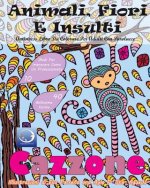 ANTISTRESS Libro Da Colorare Per Adulti Con Parolacce: Animali, Fiori E Insulti