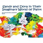 Sandy and Dora in Their Imaginary World of Paint - A Law of Attraction Kids Book: An Attractwins Children's Book