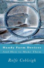 Handy Farm Devices And How to Make Them