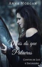 Mais do que Palavras: Contos de Luz e Escurid?o