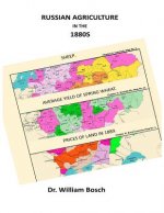 Russian Agriculture in the 1880s