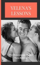 Yelena's Lessons: The Honeymoon Helper
