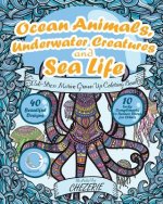 ANTI-STRESS Marine Grown Up Coloring Book: Ocean Animals, Underwater Creatures and Sea Life