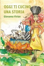 Oggi ti cucino una storia