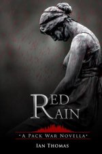 Red Rain: A Pack War Novella