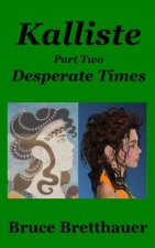 Kalliste Part Two: Desperate Times