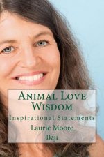 Animal Love Wisdom: Inspirational Statements