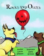 Rocky and Ollie's: Happy!: An Introduction to Choosing Happy