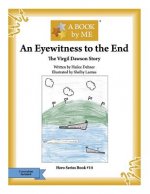 An Eyewitness to the End: The Virgil Dawson Story