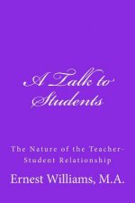 A Talk to Students: The Nature of the Teacher-Student Relationship