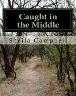 Caught in the Middle