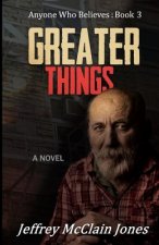 Greater Things
